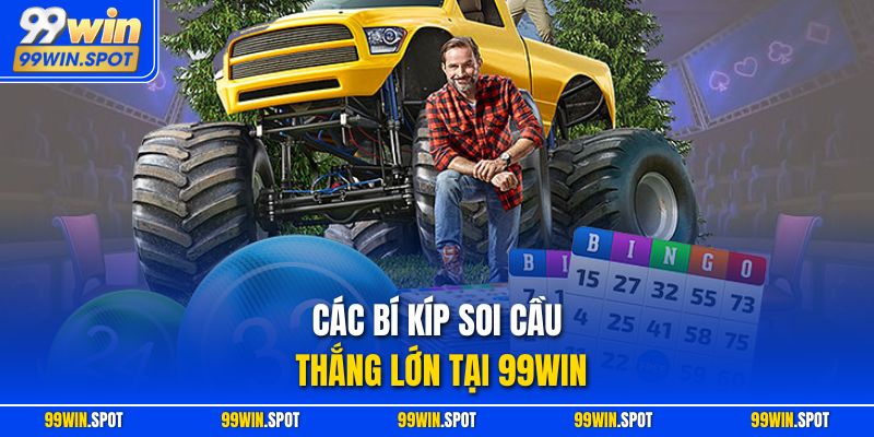 Các bí kíp soi cầu thắng lớn tại 99Win