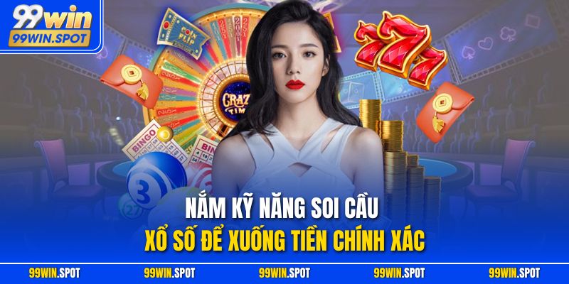 Nắm kỹ năng soi cầu xổ số để xuống tiền chính xác