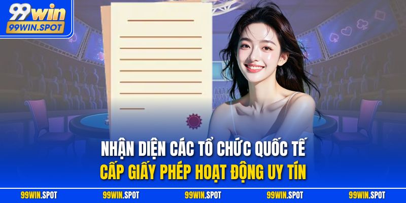Nhận diện các tổ chức quốc tế cấp giấy phép hoạt động uy tín